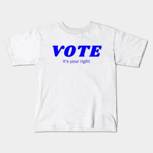 Vote It's Your Right Kids T-Shirt